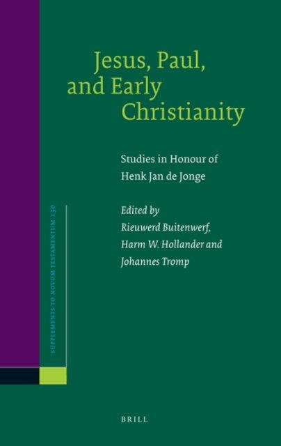 Johannes Tromp, Harm Hollander, Rieuwerd Buitenwerf - Jesus, Paul, and Early Christianity, E-bok
