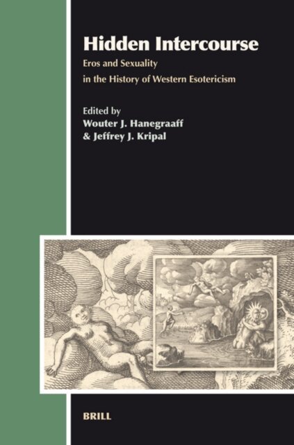 Jeffrey Kripal, Wouter J. Hanegraaff - Hidden Intercourse, E-bok