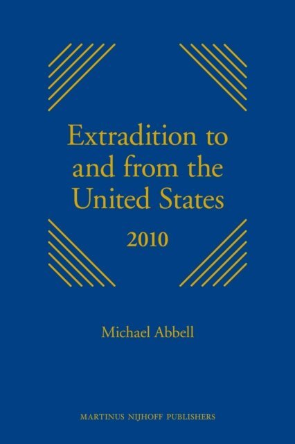 Michael Abbell - Extradition to and from the United States 2010, E-bok
