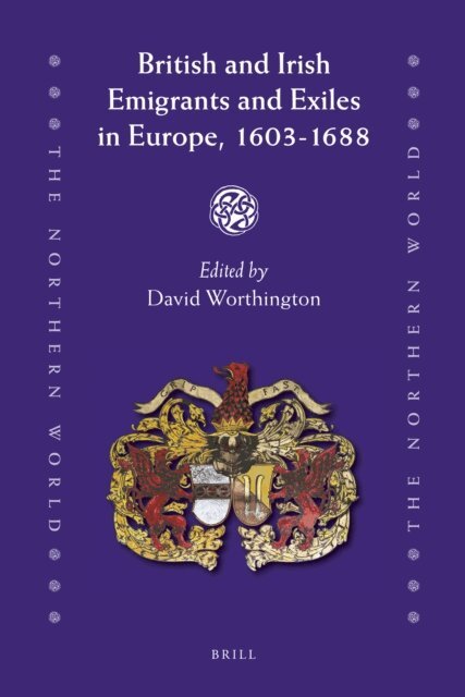 David Worthington - British and Irish Emigrants and Exiles in Europe, 1603-1688, E-bok