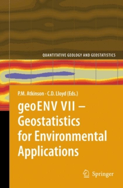 C. D. Lloyd, Peter M. Atkinson - geoENV VII - Geostatistics for Environmental Applications, E-bok
