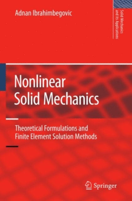 Adnan Ibrahimbegovic - Nonlinear Solid Mechanics, E-bok