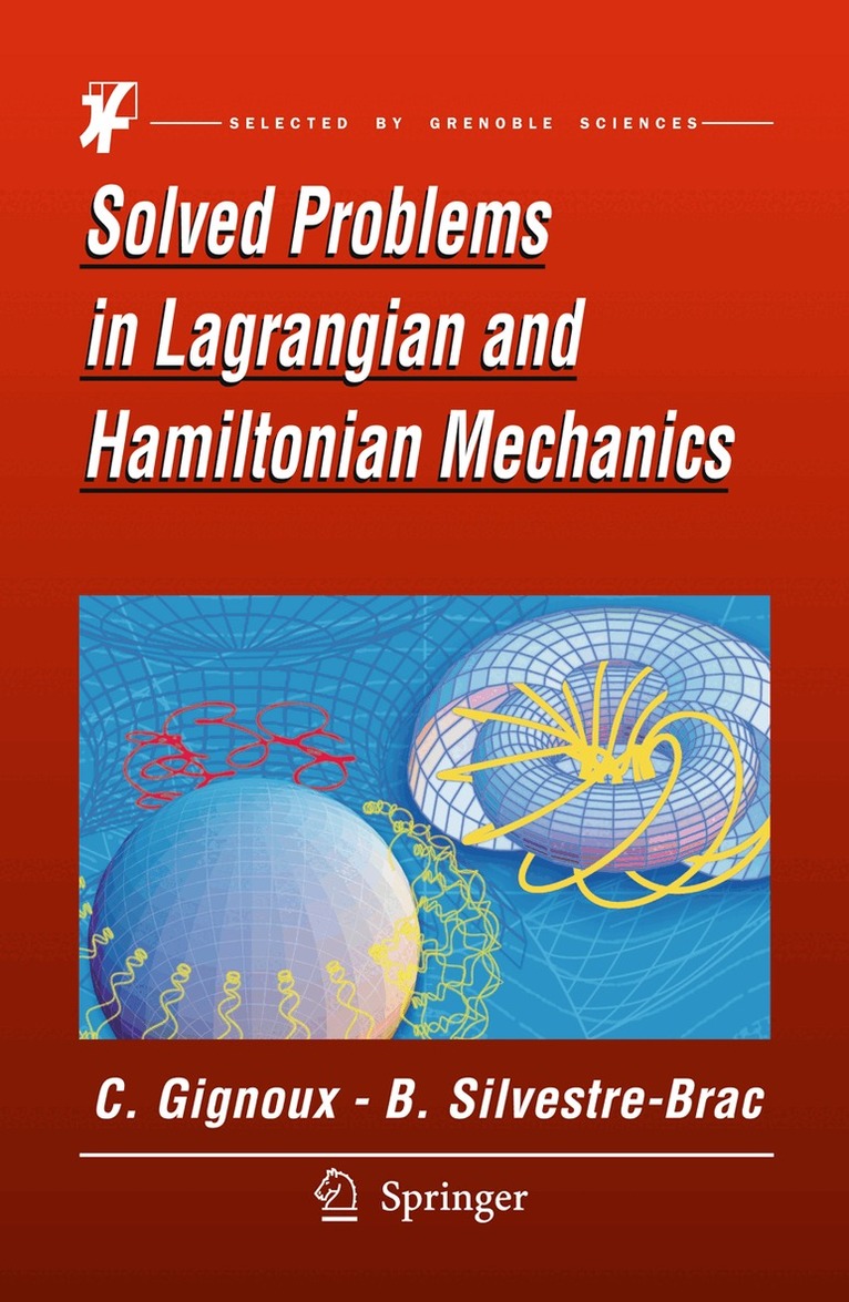 Claude Gignoux, Bernard Silvestre-Brac - Solved Problems in Lagrangian and Hamiltonian Mechanics, Inbunden
