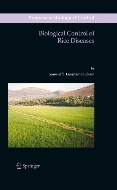 Samuel S. Gnanamanickam - Biological Control of Rice Diseases, E-bok