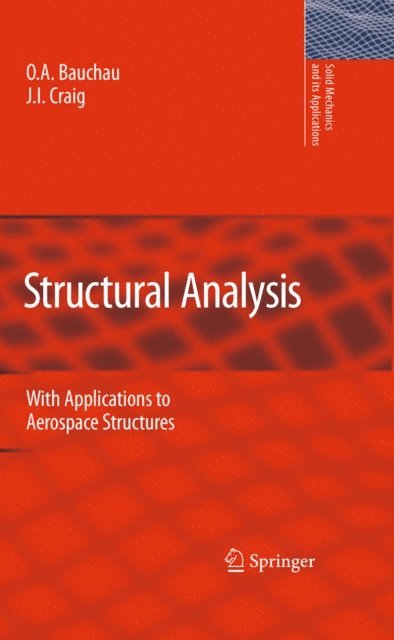 J.I. Craig, O. A. Bauchau - Structural Analysis, E-bok