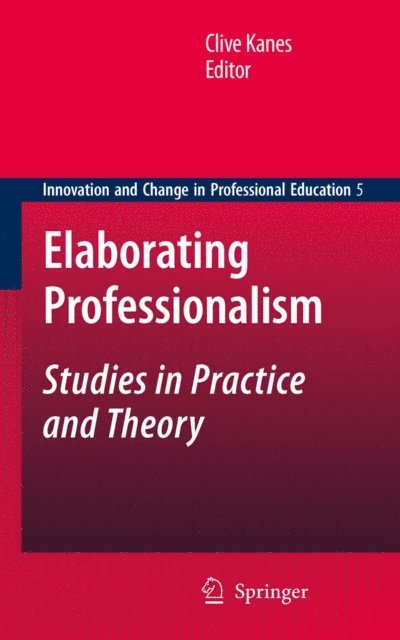 Clive Kanes - Elaborating Professionalism, E-bok