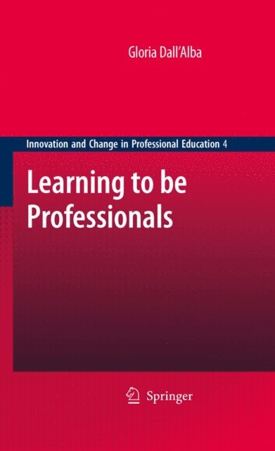 Gloria Dall 'Alba - Learning to be Professionals, E-bok