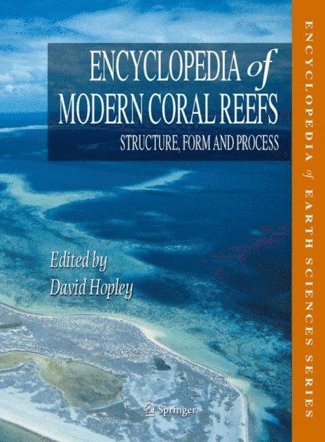 David Hopley - Encyclopedia of Modern Coral Reefs, E-bok