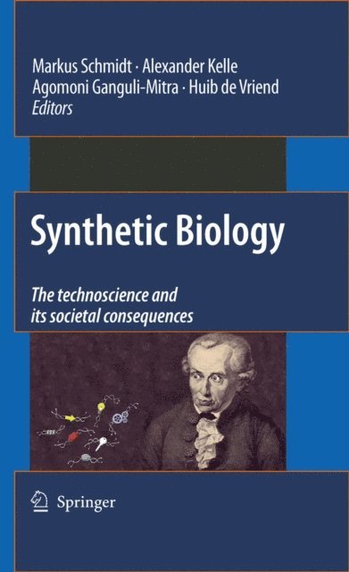Huib de Vriend, Agomoni Ganguli-Mitra, Alexander Kelle, Markus Schmidt - Synthetic Biology, E-bok