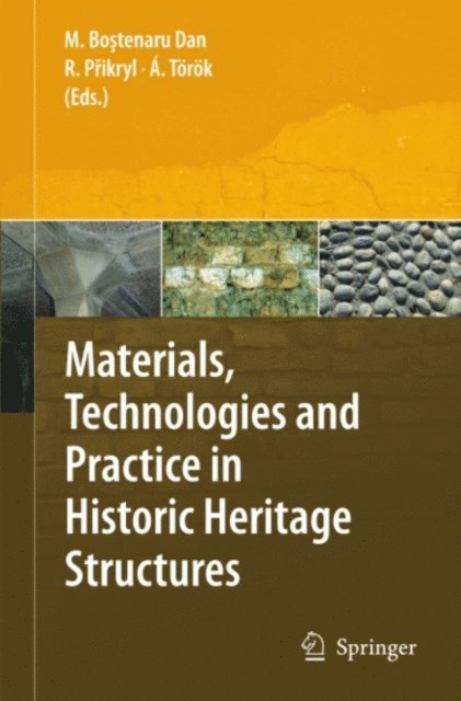 Akos Torok, Richard Poikryl, Maria Bostenaru-Dan - Materials, Technologies and Practice in Historic Heritage Structures, E-bok