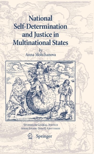 Anna Moltchanova - National Self-Determination and Justice in Multinational States, E-bok
