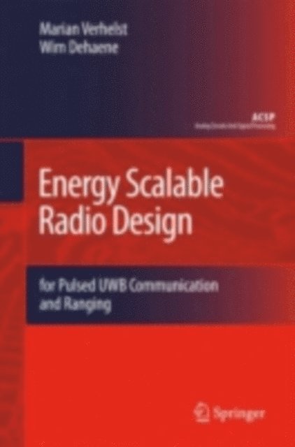Wim Dehaene, Marian Verhelst - Energy Scalable Radio Design, E-bok