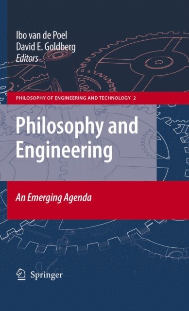 David E. Goldberg, Ibo van de Poel - Philosophy and Engineering: An Emerging Agenda, E-bok
