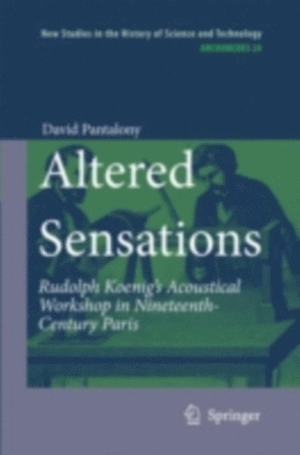 David Pantalony - Altered Sensations, E-bok