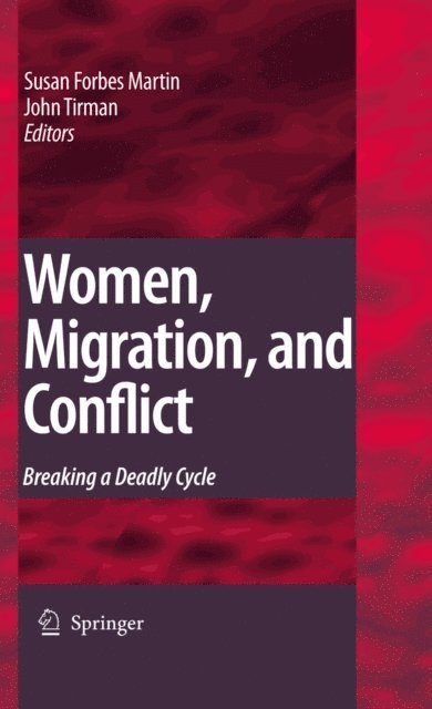 John Tirman, Susan Forbes Martin - Women, Migration, and Conflict, E-bok. Tillgänglighet: Lägg i varukorg