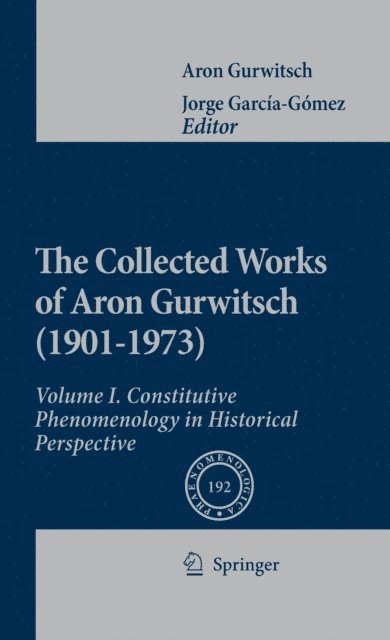 Aron Gurwitsch, Jorge Garcia-Gomez - Collected Works of Aron Gurwitsch (1901-1973), E-bok