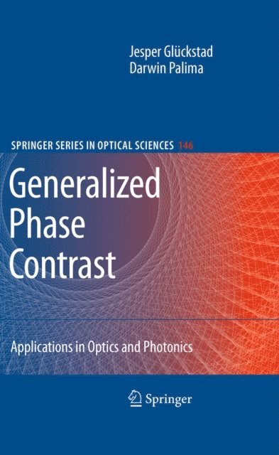 Darwin Palima, Jesper Gluckstad - Generalized Phase Contrast:, E-bok