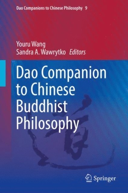 Sandra A. Wawrytko, Youru Wang - Dao Companion to Chinese Buddhist Philosophy, E-bok