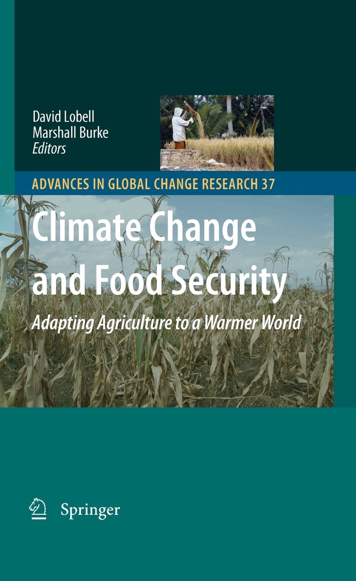 David B. Lobell, Marshall Burke - Climate Change and Food Security, Inbunden