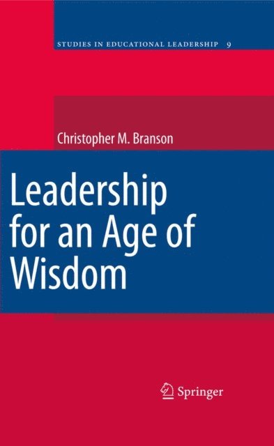 Chris Branson - Leadership for an Age of Wisdom, E-bok