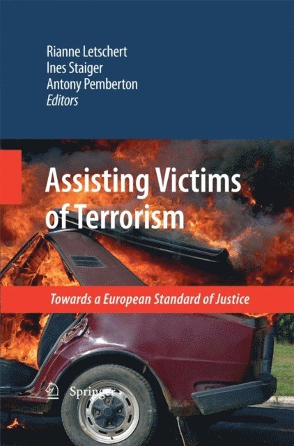 Antony Pemberton, Ines Staiger, Rianne Letschert - Assisting Victims of Terrorism, E-bok