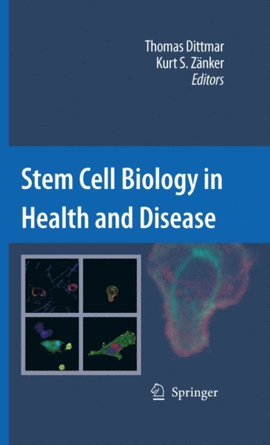 Kurt S. Zanker, Thomas Dittmar - Stem Cell Biology in Health and Disease, E-bok