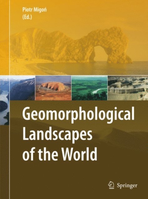 Piotr Migon - Geomorphological Landscapes of the World, E-bok