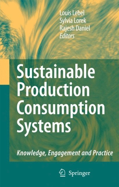 Rajesh Daniel, Sylvia Lorek, Louis Lebel - Sustainable Production Consumption Systems, E-bok