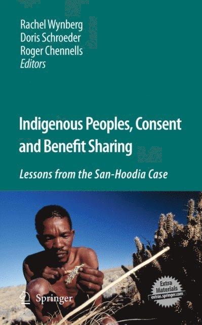 Roger Chennells, Doris Schroeder, Rachel Wynberg - Indigenous Peoples, Consent and Benefit Sharing, E-bok