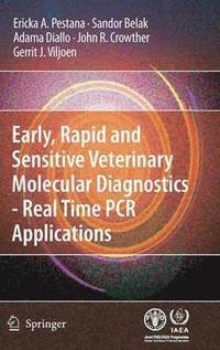 Early, rapid and sensitive veterinary molecular diagnostics - real time PCR applications