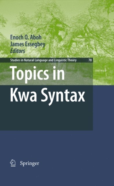James Essegbey, Enoch O. Aboh - Topics in Kwa Syntax, E-bok