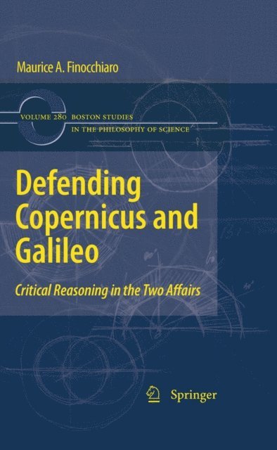 Maurice A. Finocchiaro - Defending Copernicus and Galileo, E-bok