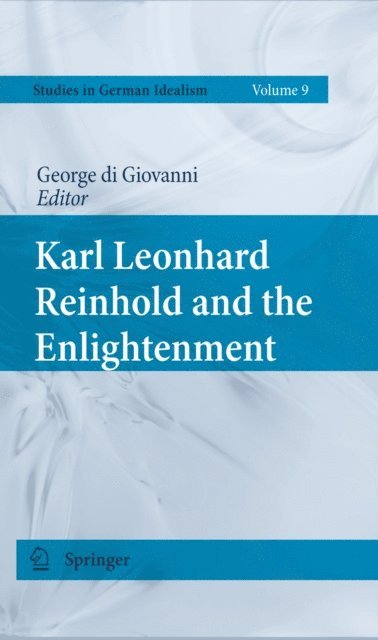 George di Giovanni - Karl Leonhard Reinhold and the Enlightenment, E-bok