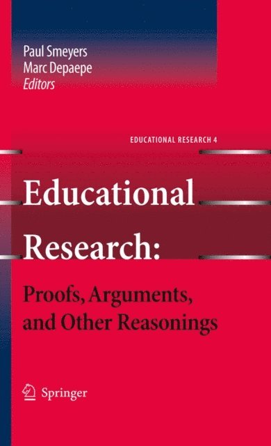 Marc Depaepe, Paul Smeyers - Educational Research: Proofs, Arguments, and Other Reasonings, E-bok