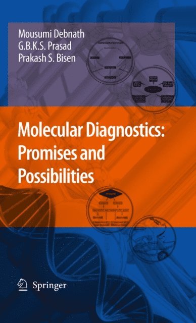 Prakash S. Bisen, Godavarthi B.K.S. Prasad, Mousumi Debnath - Molecular Diagnostics: Promises and Possibilities, E-bok