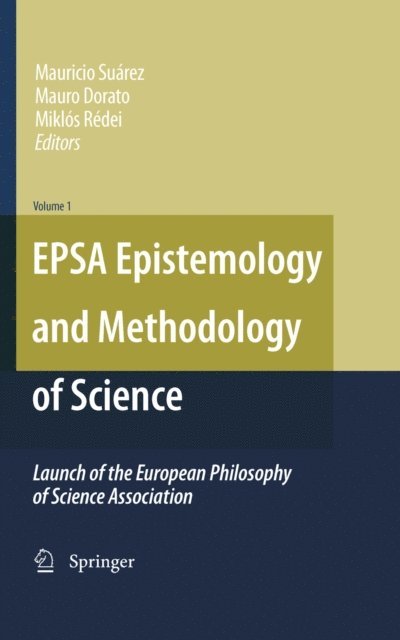 Miklos Redei, Mauro Dorato, Mauricio Suarez - EPSA Epistemology and Methodology of Science, E-bok