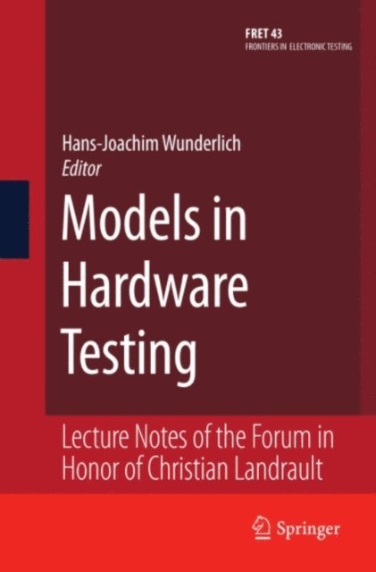 Hans-Joachim Wunderlich - Models in Hardware Testing, E-bok