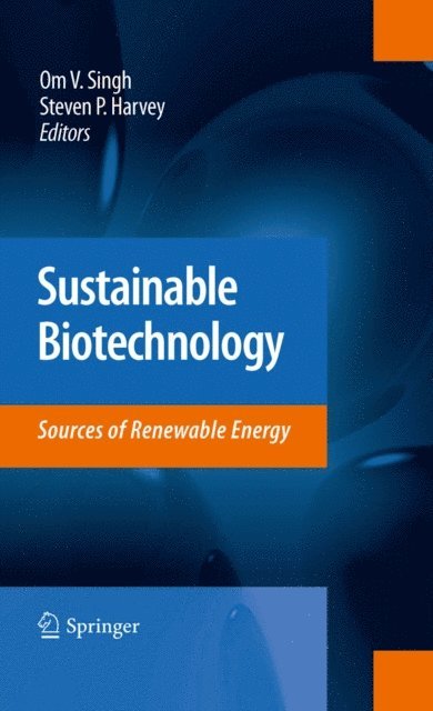 Steven P. Harvey, Om V. Singh - Sustainable Biotechnology, E-bok