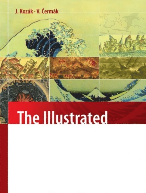 Vladimir Cermak, Jan Kozak - Illustrated History of Natural Disasters, E-bok