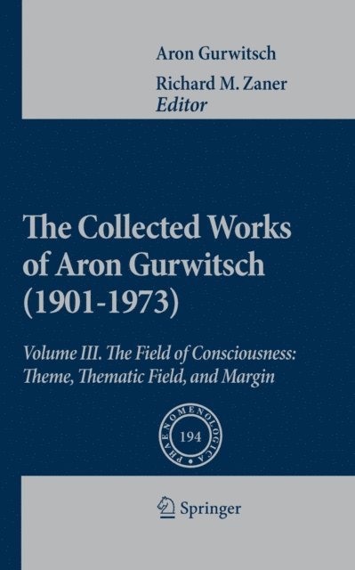 Aron Gurwitsch, Richard M. Zaner - Collected Works of Aron Gurwitsch (1901-1973), E-bok