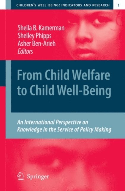 Asher Ben-Arieh, Shelley Phipps, Sheila Kamerman - From Child Welfare to Child Well-Being, E-bok
