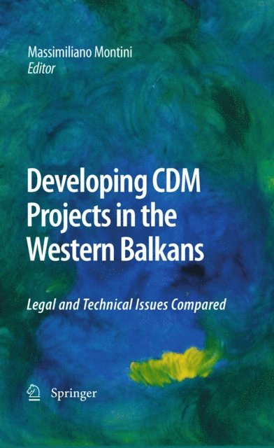 Massimiliano Montini - Developing CDM Projects in the Western Balkans, E-bok
