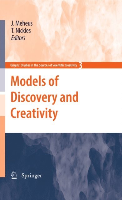 Thomas Nickles, Joke Meheus - Models of Discovery and Creativity, E-bok