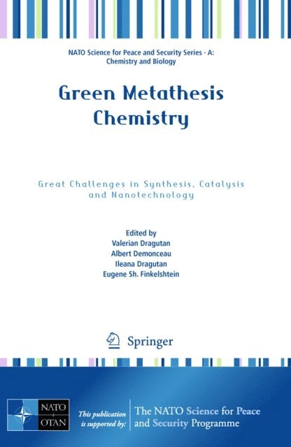 Eugene Sh. Finkelshtein, Ileana Dragutan, Albert Demonceau, Valerian Dragutan - Green Metathesis Chemistry, E-bok
