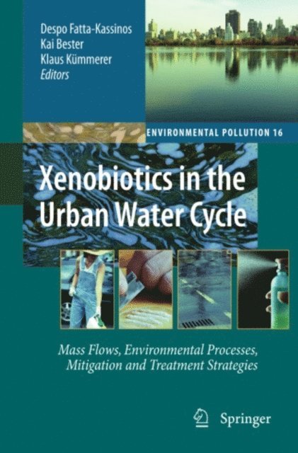 Klaus Kummerer, Kai Bester, Despo Fatta-Kassinos - Xenobiotics in the Urban Water Cycle, E-bok