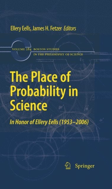 J.H. Fetzer, Ellery Eells - Place of Probability in Science, E-bok