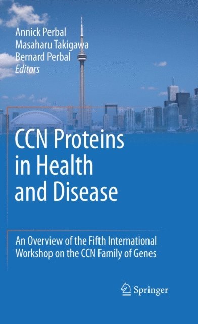 Bernard Perbal, Masaharu Takigawa, Annick Perbal - CCN proteins in health and disease, E-bok