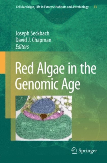 David J. Chapman, Joseph Seckbach - Red Algae in the Genomic Age, E-bok