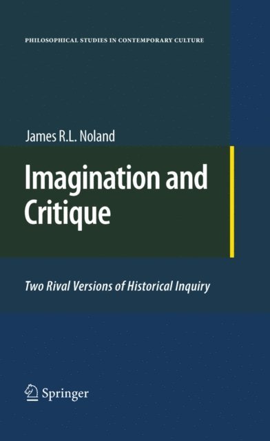 James R. L. Noland - Imagination and Critique, E-bok