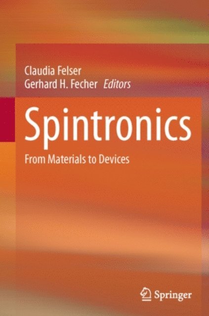 Gerhard H Fecher, Claudia Felser - Spintronics, E-bok